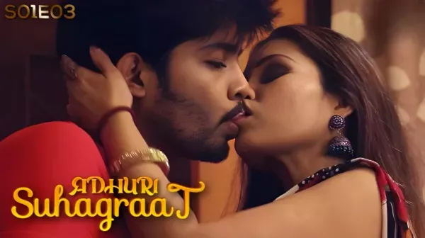 Adhuri Suhagraat E03 Hindi Uncut Hot Web Series