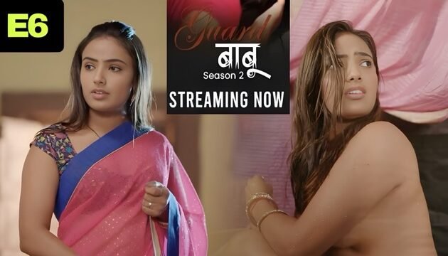 Guard Babu P02 E06 Hindi Hot Web Series – Makhan