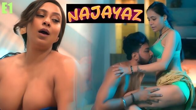Najayaz E01 Hindi Hot Web Series – Makhan